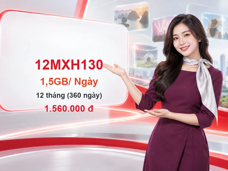 12MXH130 Viettel ưu đãi 1,5GB trong 12 tháng
