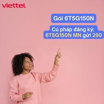 Gói 6T5G150N Viettel là gì? Ưu đãi Data 5G tốc độ cao 6 tháng
