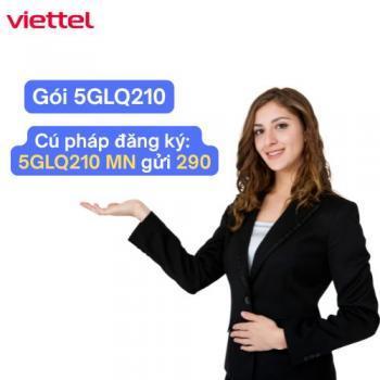 Gói 5GLQ210 Viettel là gì? Ưu đãi Data 5G và cách đăng ký