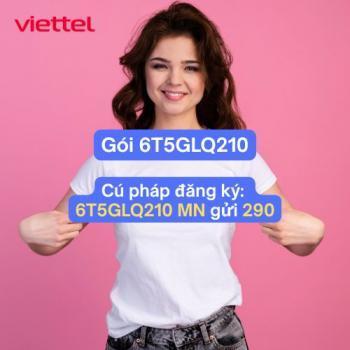 Gói 6T5GLQ210 Viettel bao nhiêu GB? Bảng giá và quyền lợi 2025