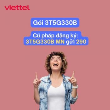 Ưu đãi gói 3T5G330B Viettel: Data lớn tiết kiệm chi phí theo quý