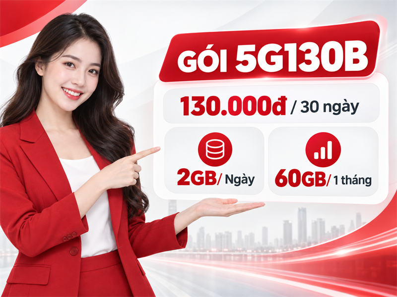 Gói 5G130B Viettel giá 130.000đ có 2GB mỗi ngày
