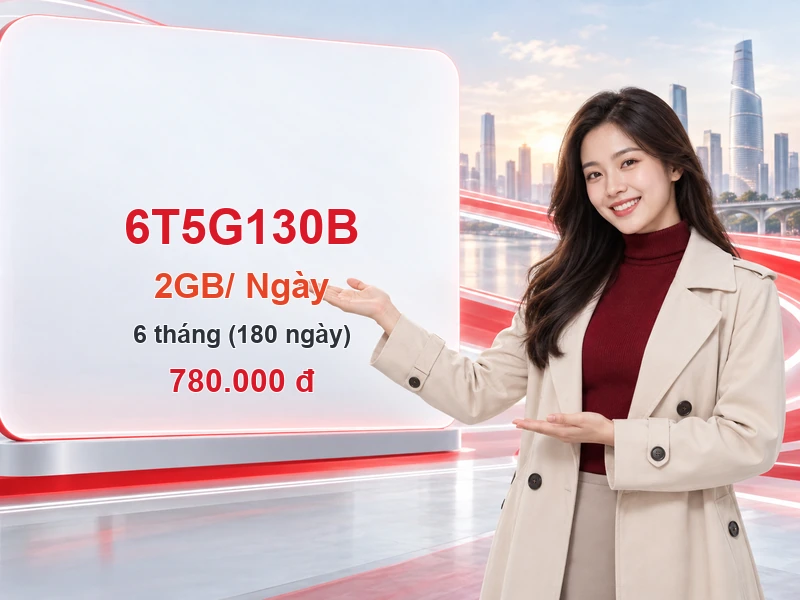 6T5G130B Viettel ưu đãi 2GB trong 6 tháng